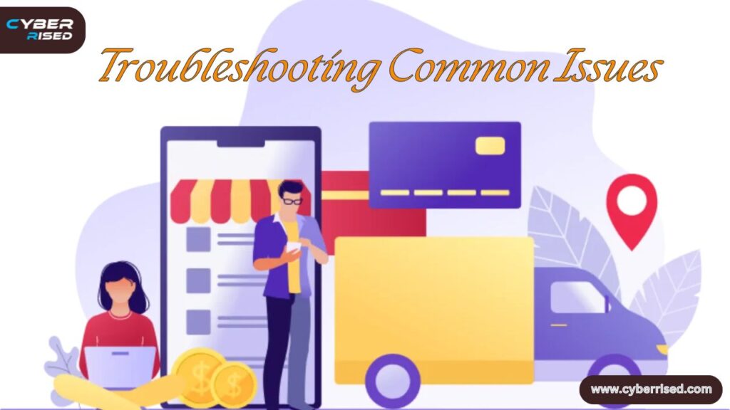 Troubleshooting Common Issues