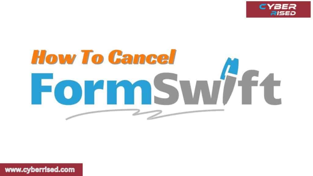 How To Cancel FormSwift Subscription?