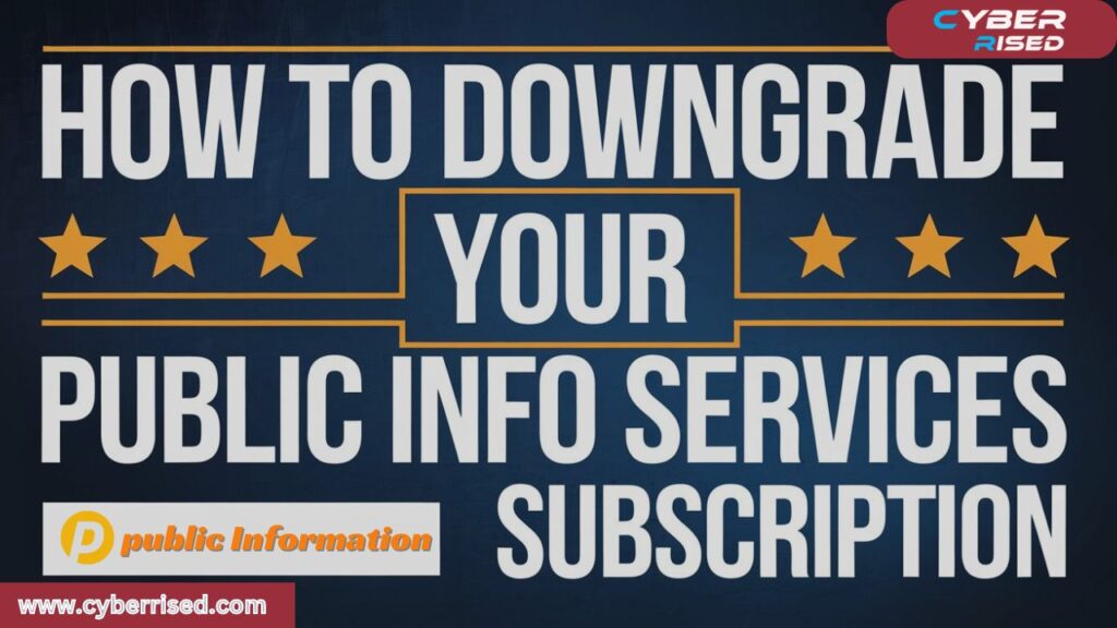 How to Downgrade Your Public Info Services Subscription