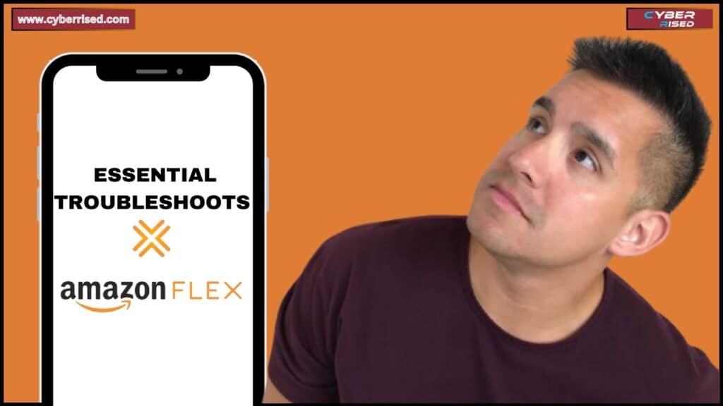 Essential Troubleshoots for Amazon Flex App Not Working