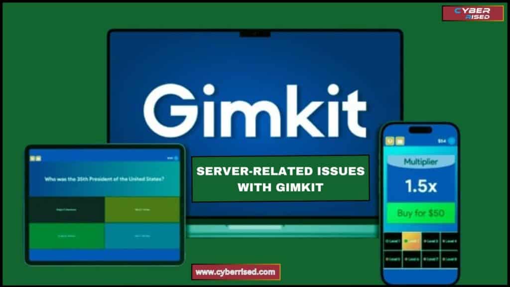 Server-Related Issues with Gimkit