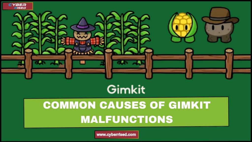 Common Causes of Gimkit Malfunctions