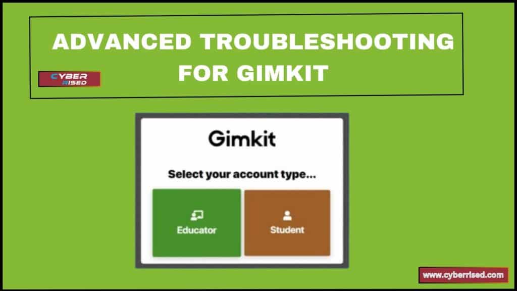 Advanced Troubleshooting for Gimkit