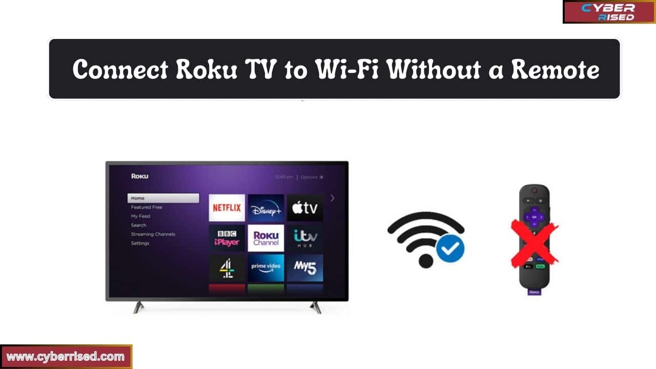 Connect Roku TV to Wi-Fi Without a Remote