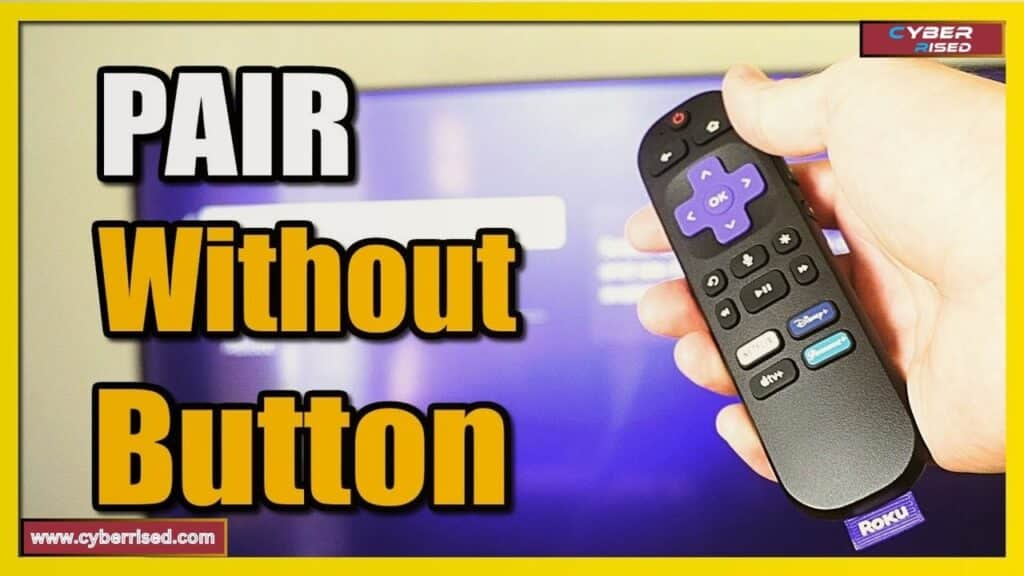 How to Pair Roku Remote to Roku TV Without a Pairing Button