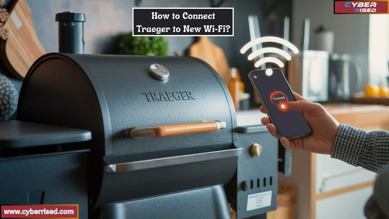 How to Connect Traeger to New Wi-Fi?