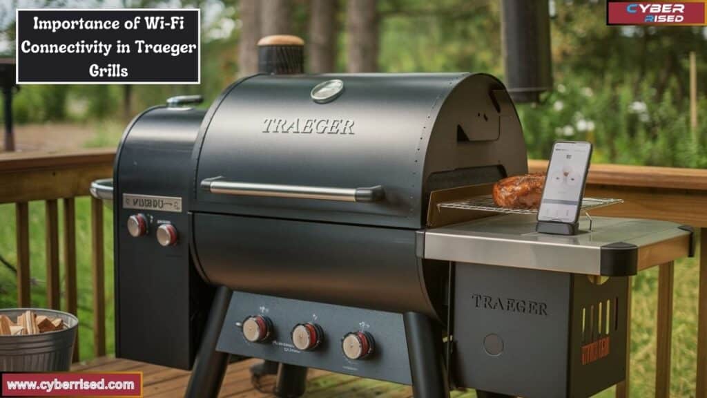 Understanding the Importance of Wi-Fi Connectivity in Traeger Grills