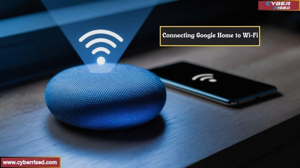 Connecting Google Home to Wi-Fi