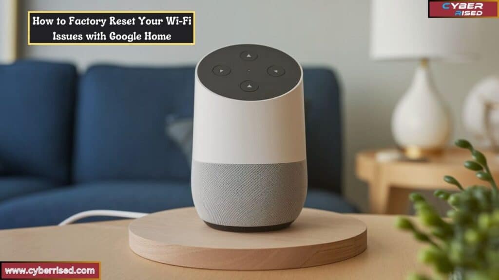 How to Factory Reset Your Google Home