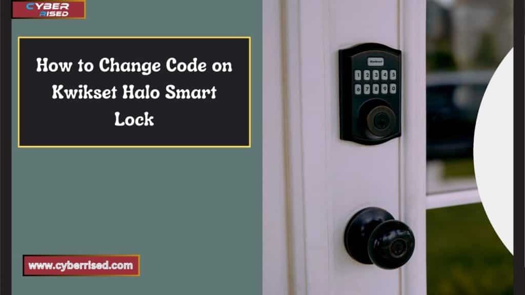 How to Change Code on Kwikset Halo Smart Lock