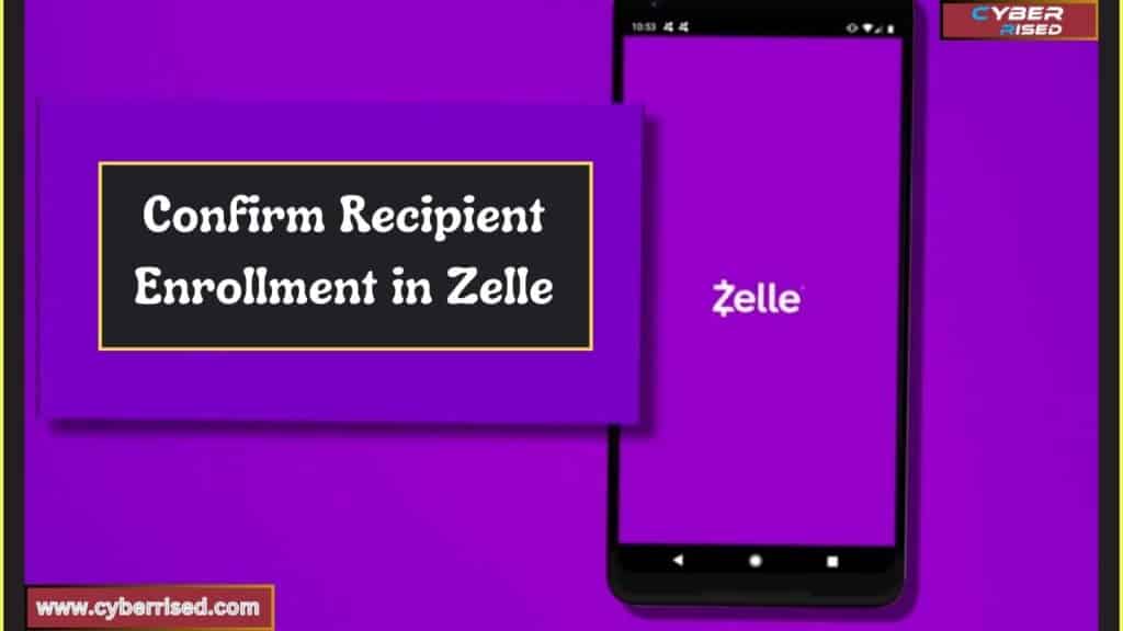 Confirm Recipient Enrollment in Zelle