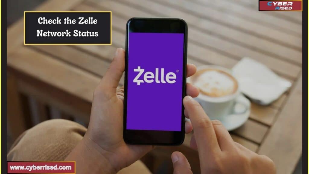 Check the Zelle Network Status