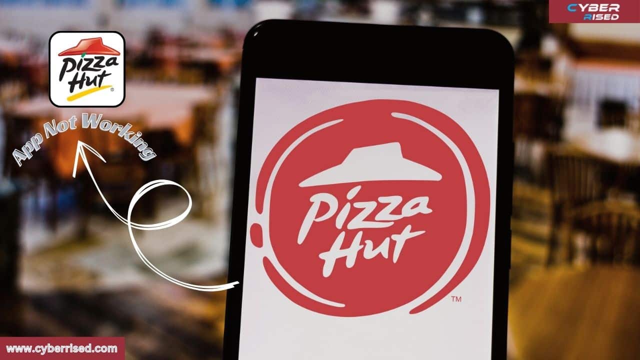 Fix Pizza Hut App Not Working