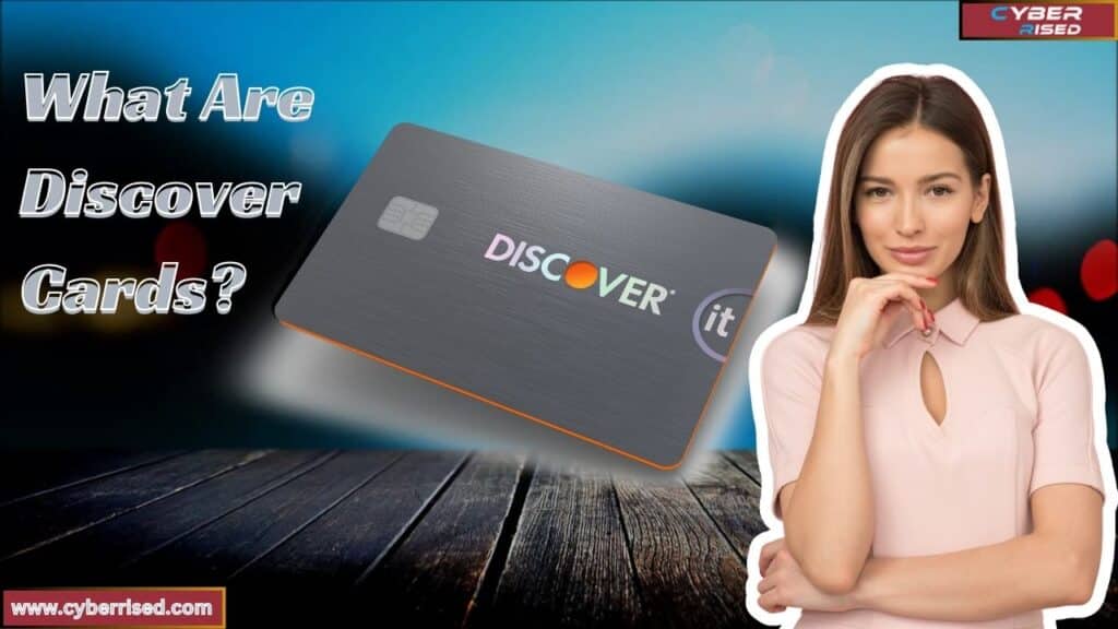 What Are Discover Cards?