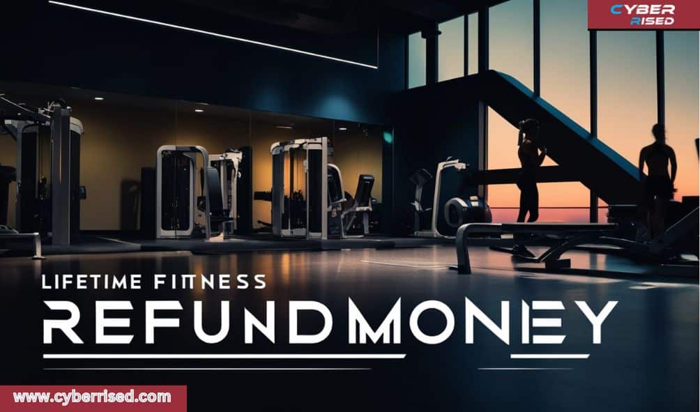 Does Lifetime Fitness Refund Money?