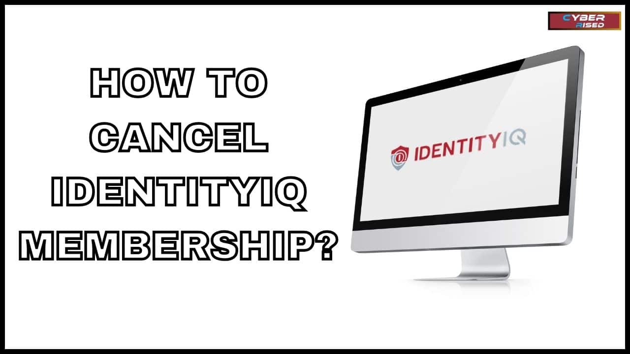 How To Cancel IdentityIQ Membership?