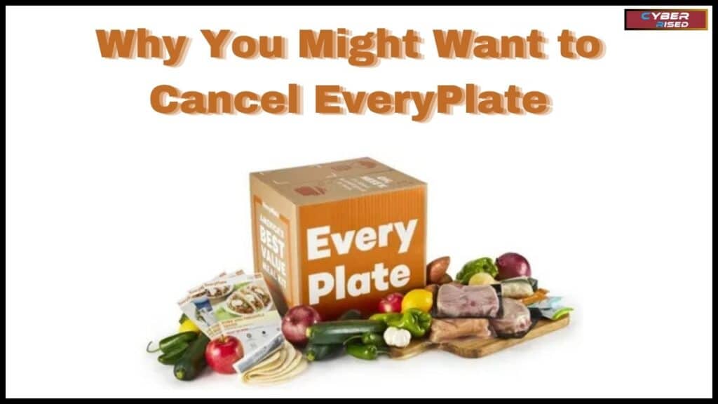 Why You Might Want to Cancel EveryPlate