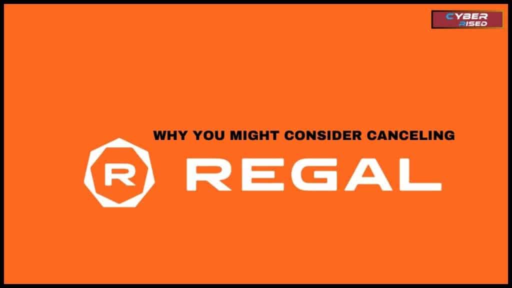 Why You Might Consider Canceling Regal Unlimited