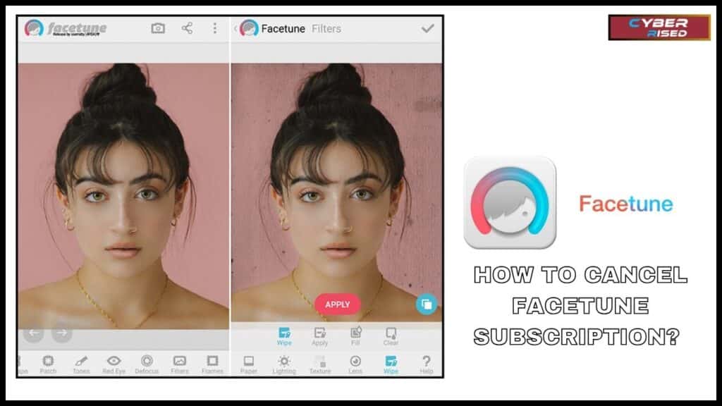 How To Cancel Facetune Subscription? 