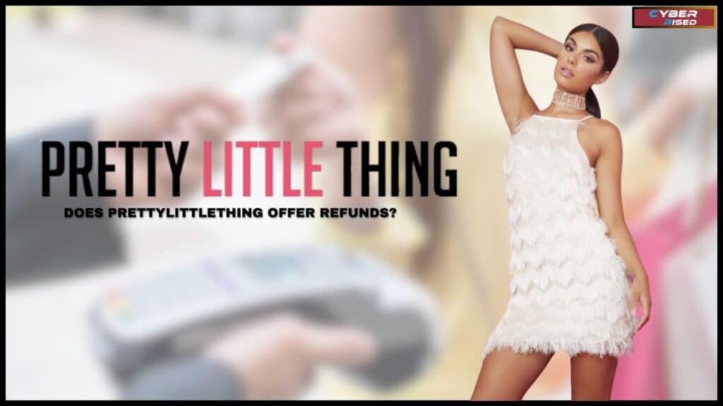 Does PrettyLittleThing Offer Refunds?