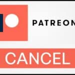 How To Cancel Patreon Membership?